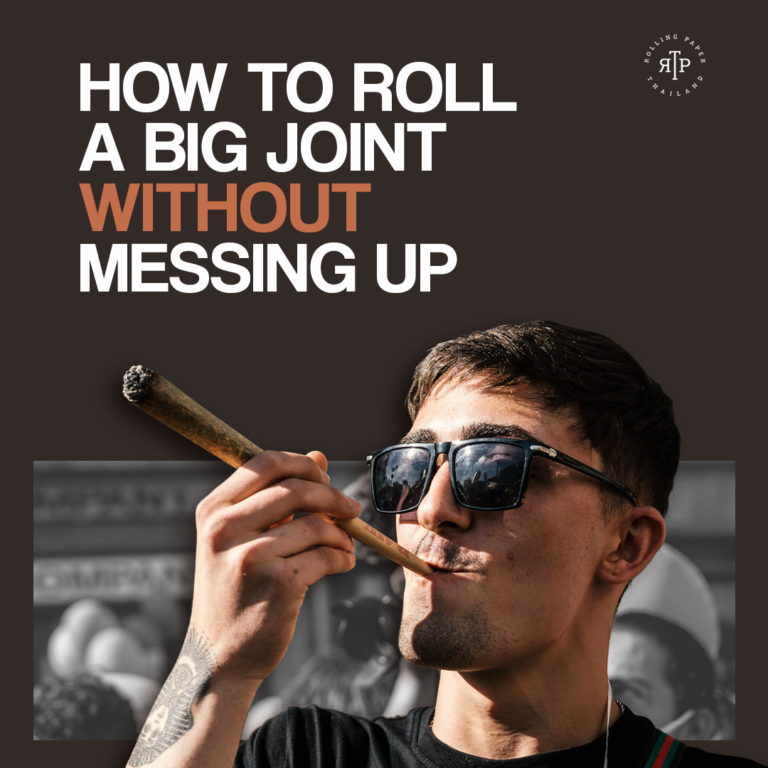 How to Roll a Big Joint Without Messing Up