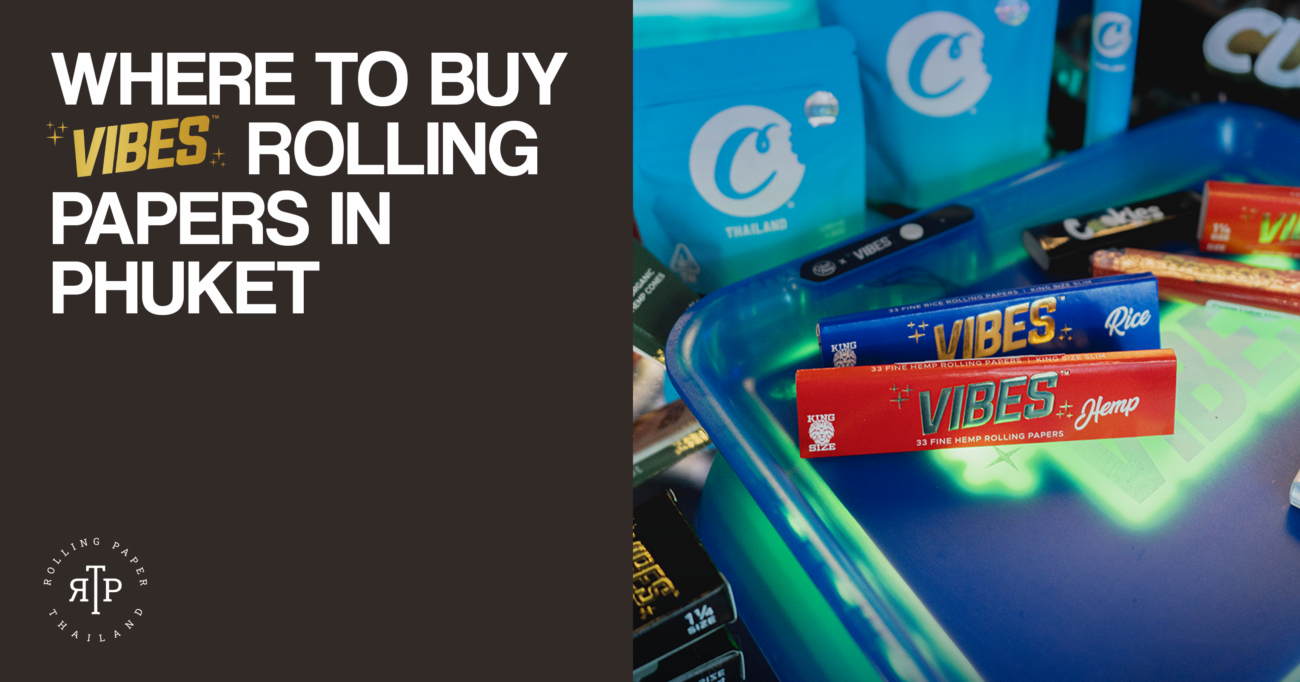 Where to buy VIBES rolling papers in Phuket