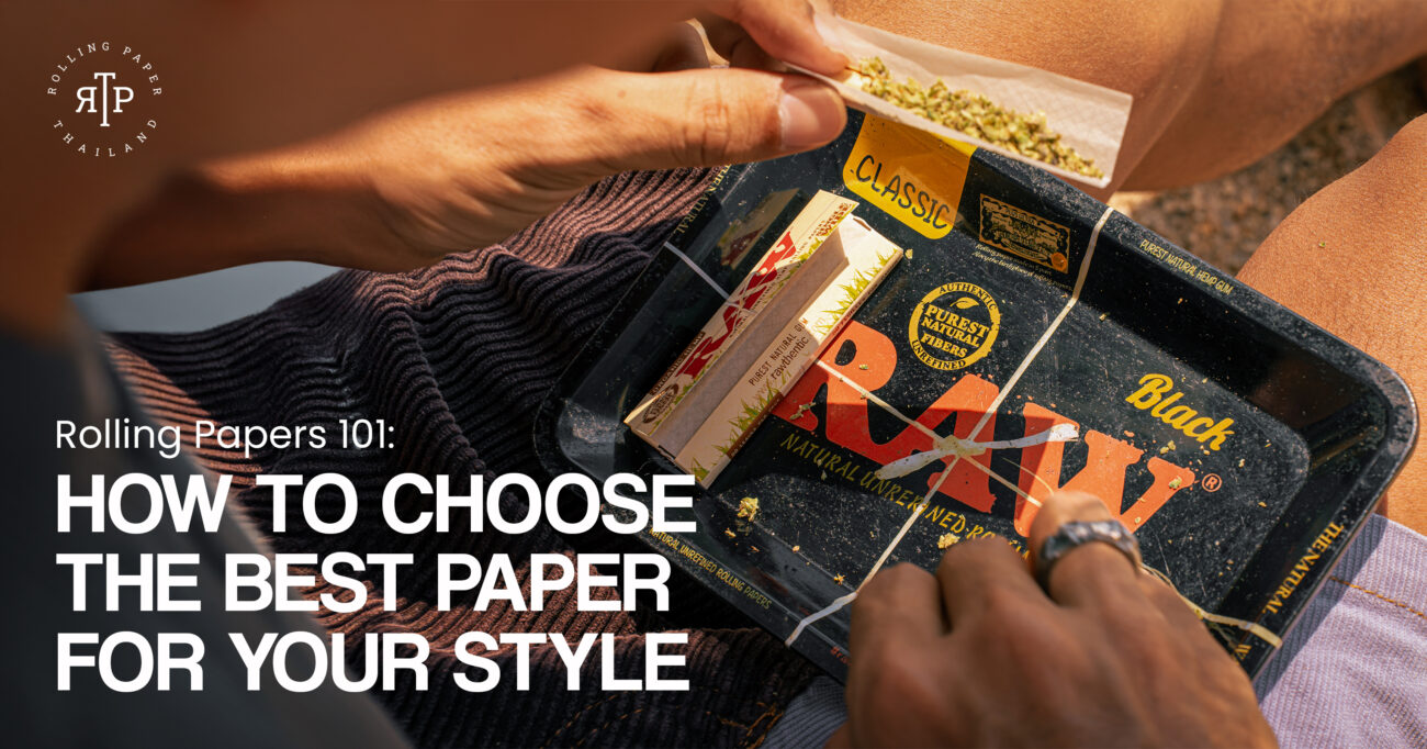 How to choose the best rolling papers for your style