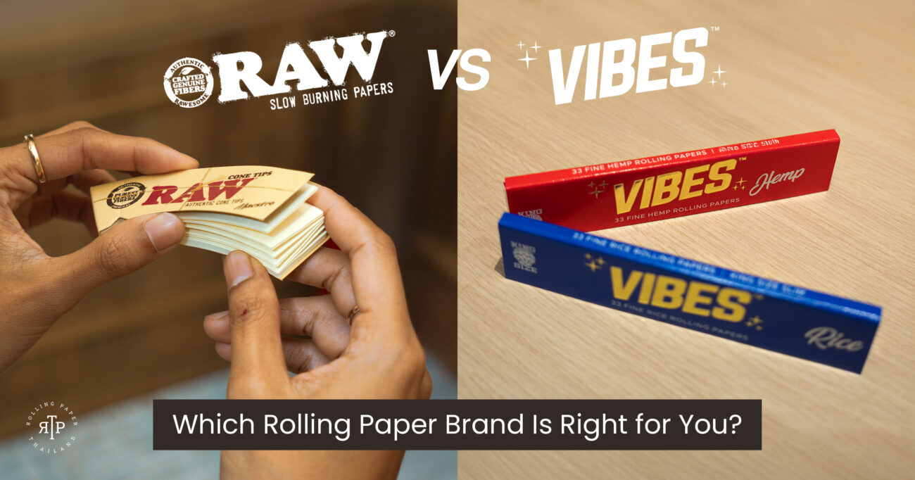 RAW Rolling Paper vs VIBES Rolling Paper: Which is the Right Rolling Paper for You?