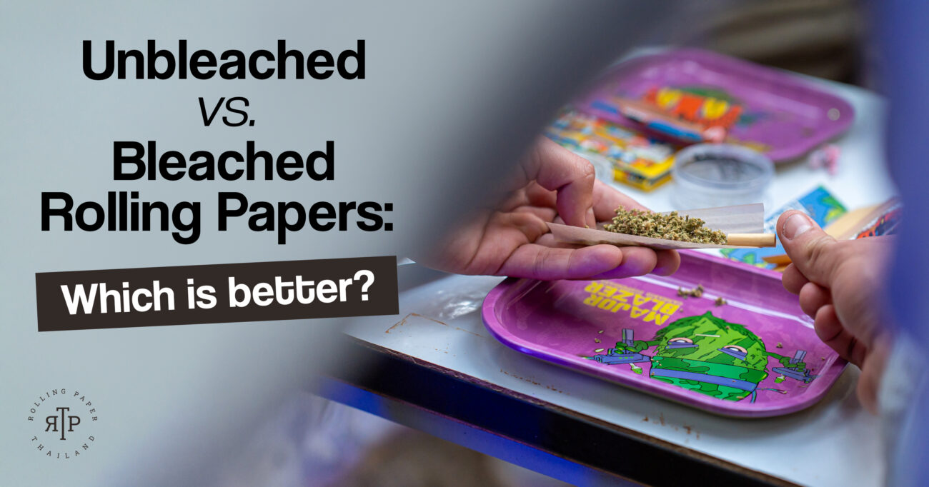 Unbleached vs Bleached Rolling Papers