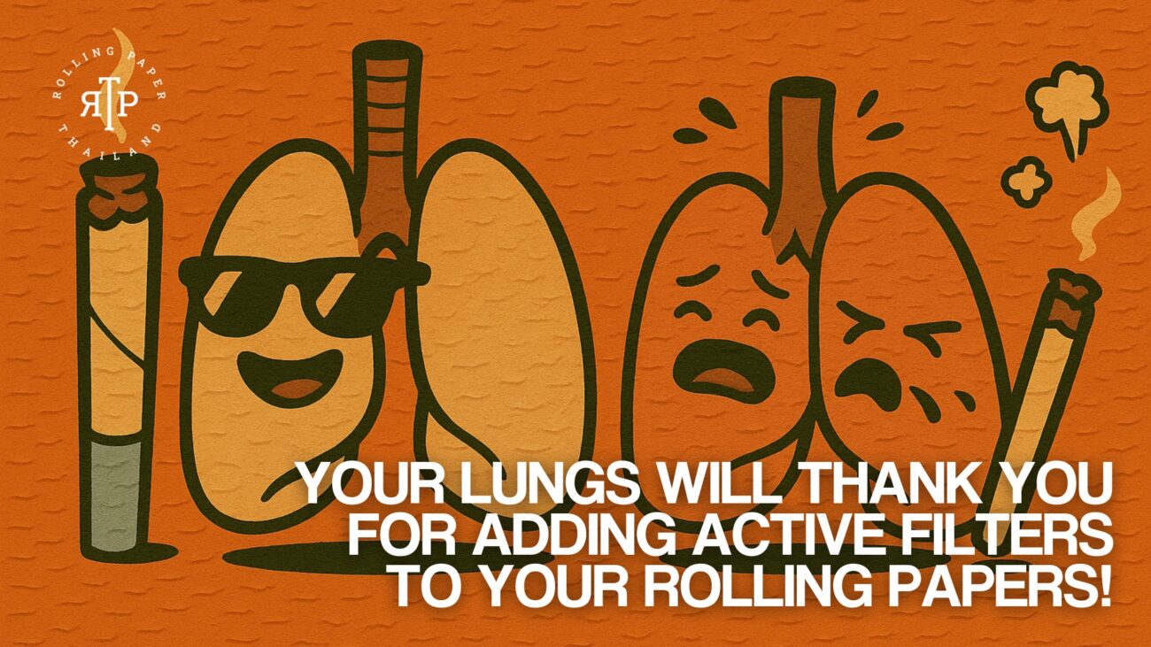Your Lungs Will Thank You for Adding Active Filters to your Rolling Paper in Thailand!
